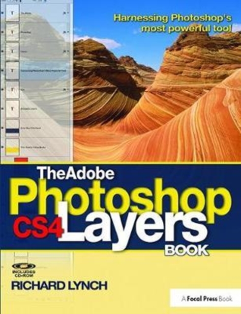 The Adobe Photoshop CS4 Layers Book : Harnessing Photoshop's most powerful tool, Hardback Book