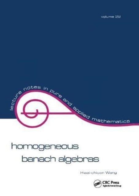 Homogeneous Banach Algebras, Hardback Book