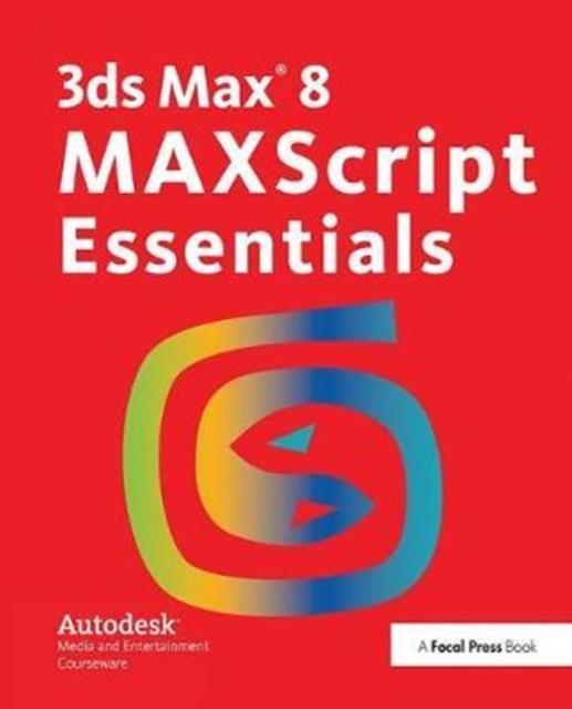 3ds Max 8 MAXScript Essentials, Hardback Book