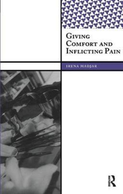 Giving Comfort and Inflicting Pain, Hardback Book