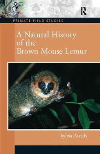 A Natural History of the Brown Mouse Lemur, Hardback Book