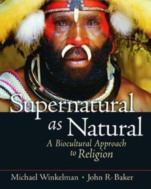 Supernatural as Natural : A Biocultural Approach to Religion, Hardback Book