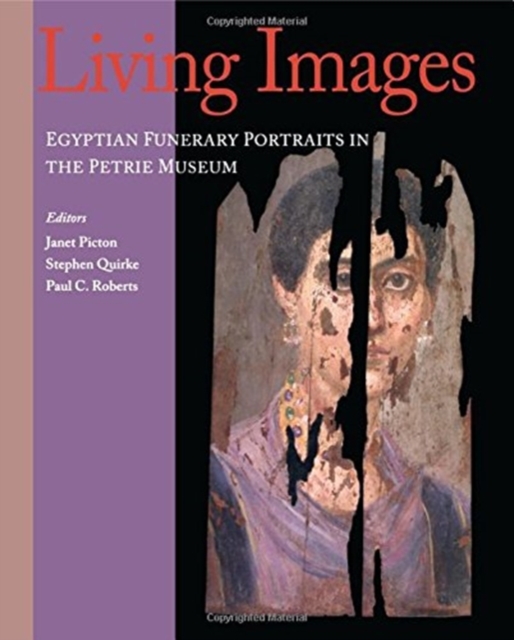 Living Images : Egyptian Funerary Portraits in the Petrie Museum, Hardback Book