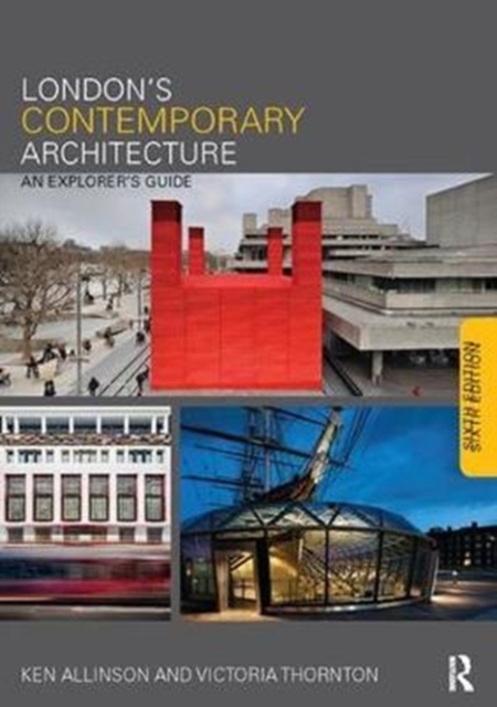 London's Contemporary Architecture : An Explorer's Guide, Hardback Book