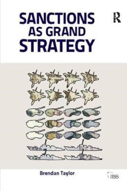 Sanctions as Grand Strategy, Hardback Book