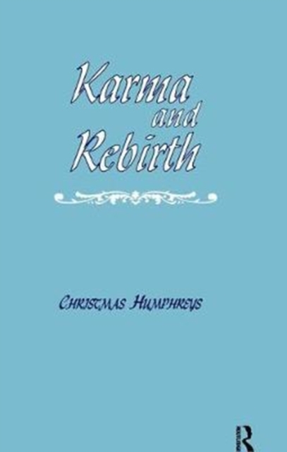 Karma and Rebirth : The Karmic Law of Cause and Effect, Hardback Book
