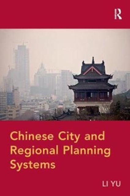 Chinese City and Regional Planning Systems, Hardback Book