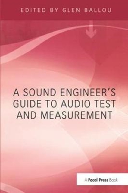 A Sound Engineers Guide to Audio Test and Measurement, Hardback Book
