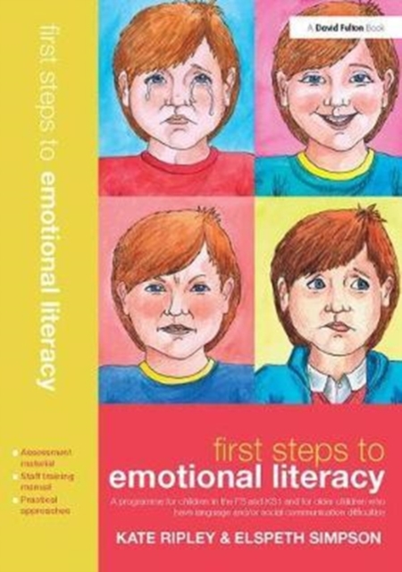 First Steps to Emotional Literacy : A Programme for Children in the FS & KS1 and for Older Children who have Language and/or Social Communication Difficulties, Hardback Book