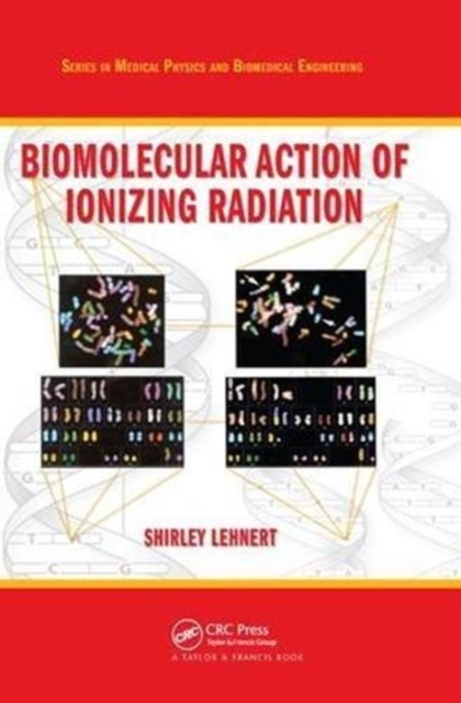 Biomolecular Action of Ionizing Radiation, Hardback Book