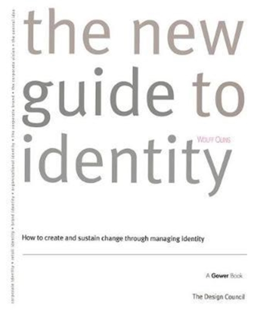 The New Guide to Identity : How to Create and Sustain Change Through Managing Identity, Hardback Book