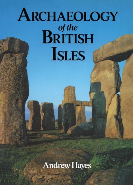 Archaeology of the British Isles, Hardback Book
