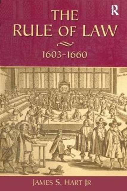 The Rule of Law, 1603-1660 : Crowns, Courts and Judges, Hardback Book