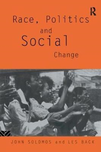Race, Politics and Social Change, Hardback Book