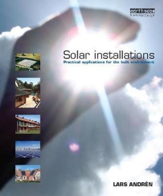 Solar Installations : Practical Applications for the Built Environment, Hardback Book