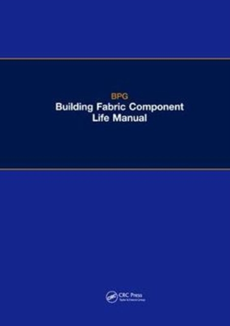 The BPG Building Fabric Component Life Manual, Hardback Book
