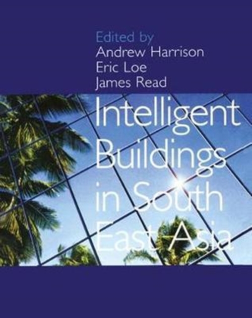 Intelligent Buildings in South East Asia, Hardback Book