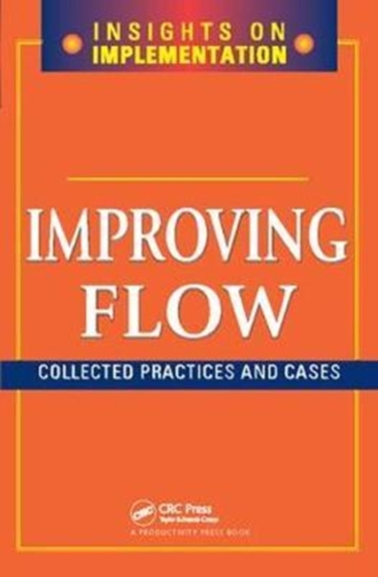 Improving Flow : Collected Practices and Cases, Hardback Book