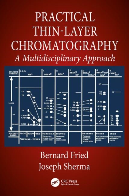 Practical Thin-Layer Chromatography : A Multidisciplinary Approach, Hardback Book
