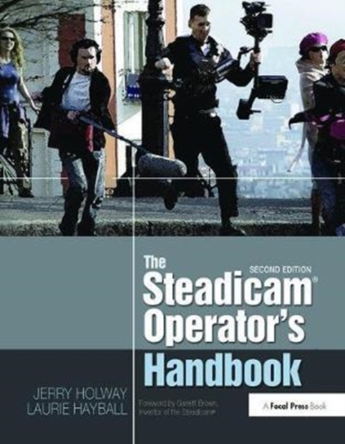 The Steadicam® Operator's Handbook, Hardback Book
