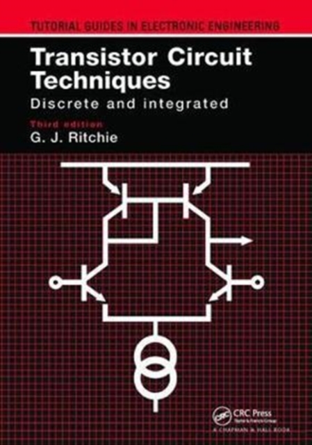 Transistor Circuit Techniques : Discrete and Integrated, Hardback Book
