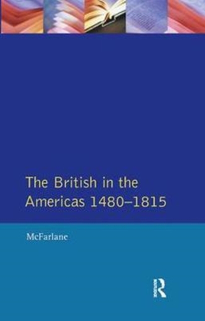 British in the Americas 1480-1815, The, Hardback Book