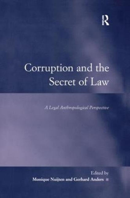 Corruption and the Secret of Law : A Legal Anthropological Perspective, Hardback Book