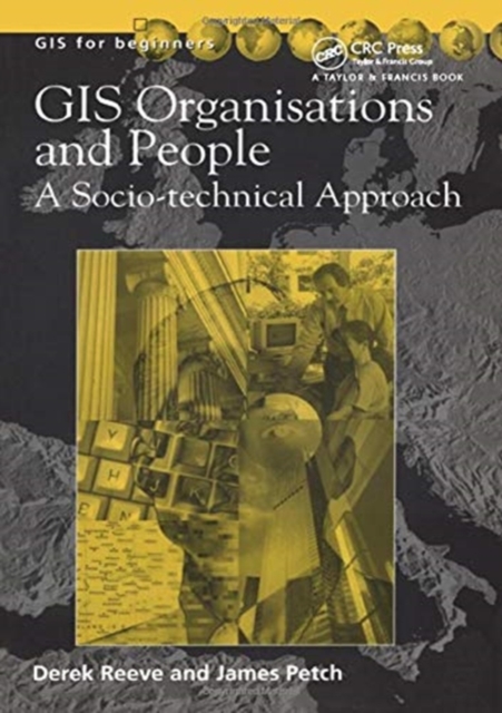 Gis, Organisations and People : A Socio-Technical Approach, Hardback Book