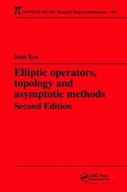 Elliptic Operators, Topology, and Asymptotic Methods, Hardback Book