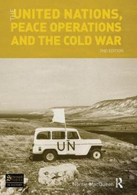 The United Nations, Peace Operations and the Cold War, Hardback Book