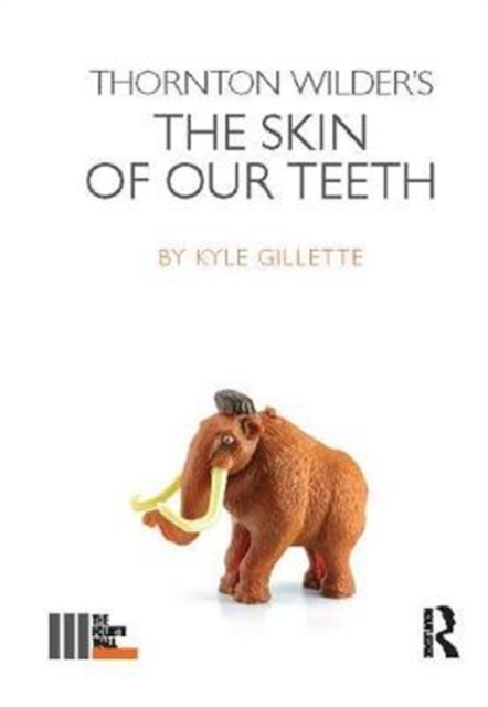 Thornton Wilder's The Skin of our Teeth, Hardback Book