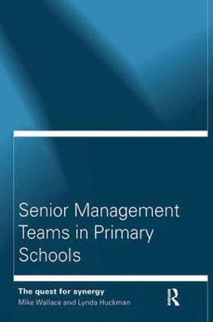 Senior Management Teams in Primary Schools, Hardback Book