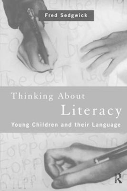 Thinking About Literacy : Young Children and Their Language, Hardback Book