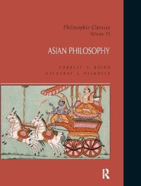 Philosophic Classics: Asian Philosophy, Volume VI, Hardback Book