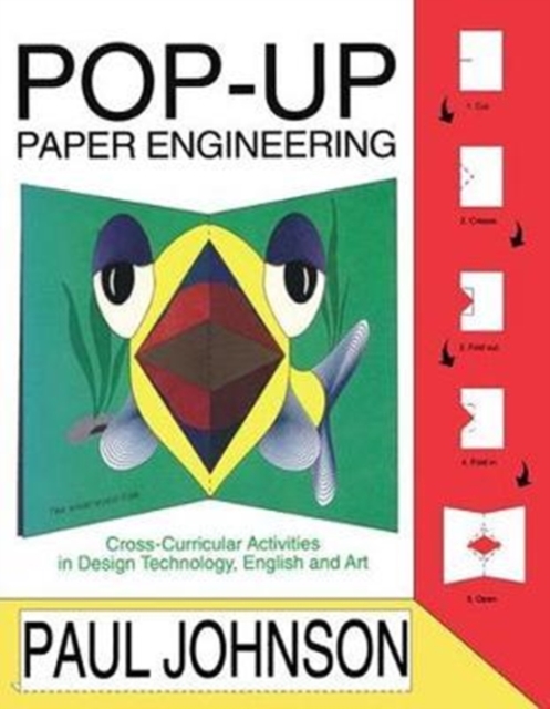 Pop-up Paper Engineering : Cross-curricular Activities in Design Engineering Technology, English and Art, Hardback Book