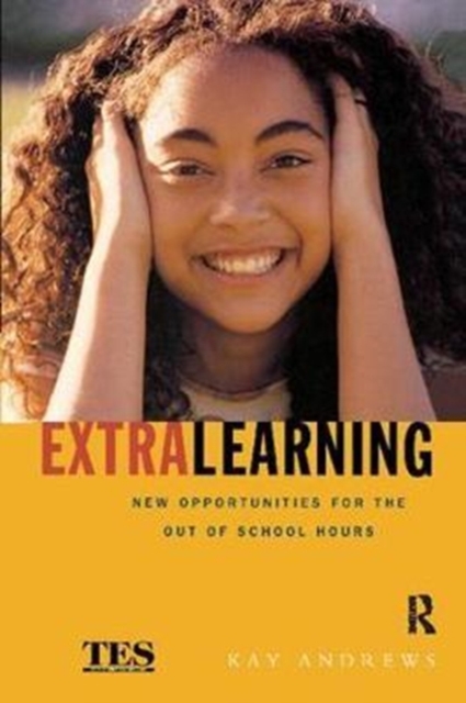 Extra Learning : Out of School Learning and Study Support in Practice, Hardback Book