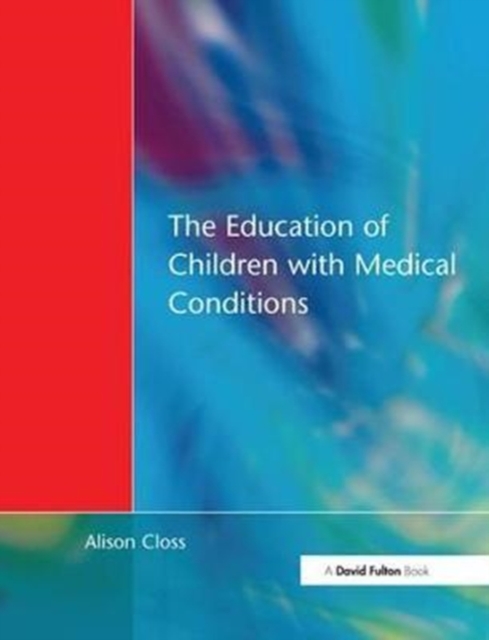 Education of Children with Medical Conditions, Hardback Book