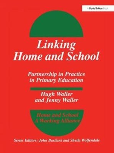 Linking Home and School : Partnership in Practice in Primary Education, Hardback Book