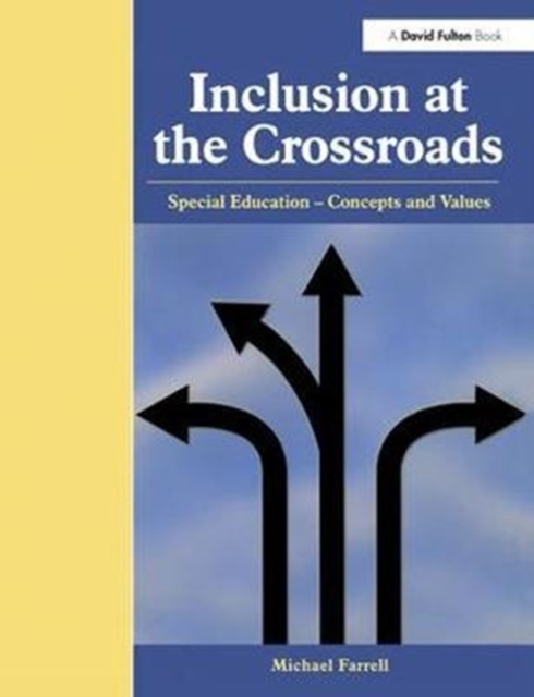 Inclusion at the Crossroads : Special Education--Concepts and Values, Hardback Book