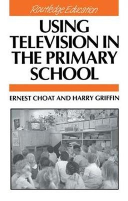 Using Television in the Primary School, Hardback Book