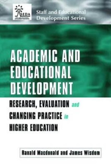 Academic and Educational Development : Research, Evaluation and Changing Practice in Higher Education, Hardback Book