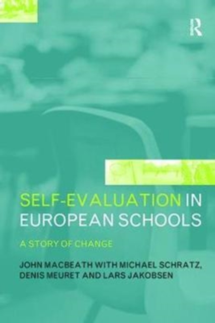 Self-Evaluation in European Schools : A Story of Change, Hardback Book