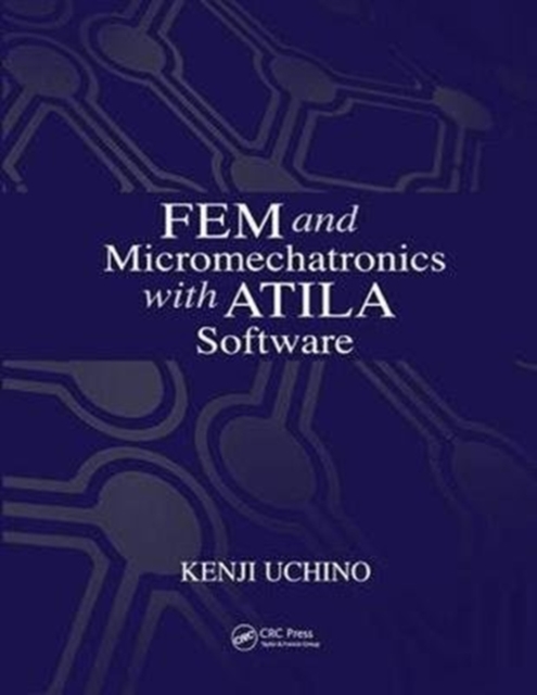 FEM and Micromechatronics with ATILA Software, Hardback Book