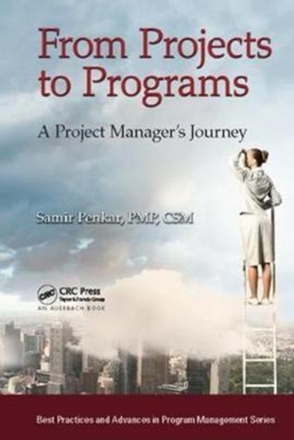 From Projects to Programs : A Project Manager's Journey, Hardback Book