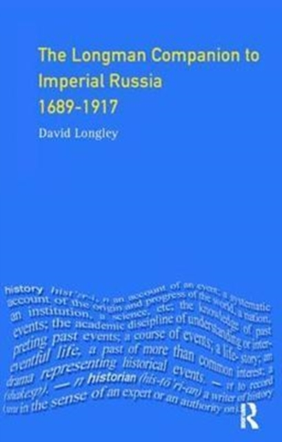Longman Companion to Imperial Russia, 1689-1917, Hardback Book