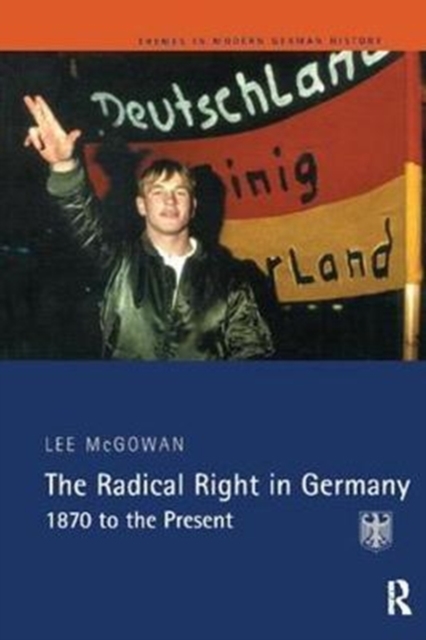 The Radical Right in Germany : 1870 to the Present, Hardback Book