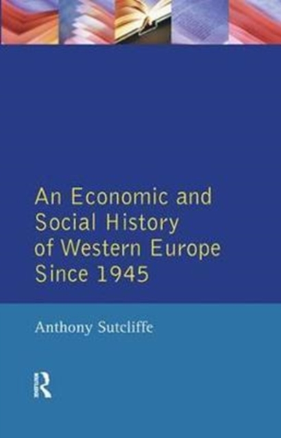 An Economic and Social History of Western Europe since 1945, Hardback Book