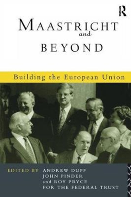 Maastricht and Beyond : Building a European Union, Hardback Book