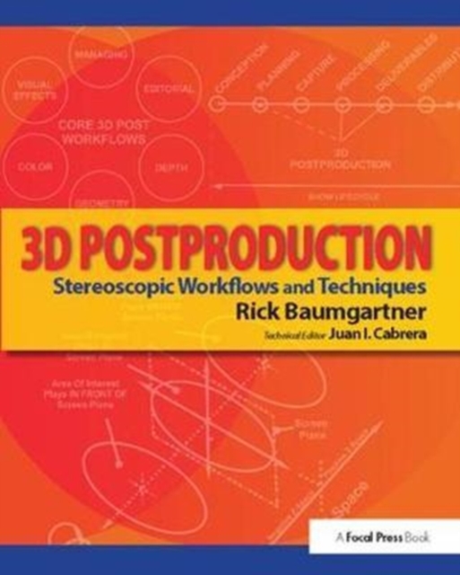 3D Postproduction : Stereoscopic Workflows and Techniques, Hardback Book
