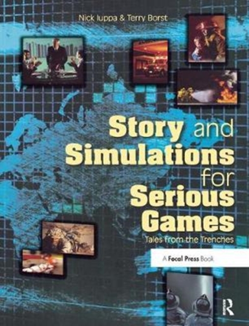 Story and Simulations for Serious Games : Tales from the Trenches, Hardback Book